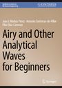 Juan J. Muñoz-Perez: Airy and Other Analytical Waves for Beginners, Buch