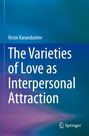 Victor Karandashev: The Varieties of Love as Interpersonal Attraction, Buch