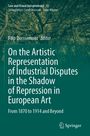 : On the Artistic Representation of Industrial Disputes in the Shadow of Repression in European Art, Buch