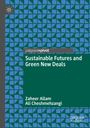 Ali Cheshmehzangi: Sustainable Futures and Green New Deals, Buch