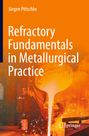 Buchtitel: "Refractory Fundamentals in Metallurgical Practice" von Jürgen Pötschke. Bild: Gießerei mit flüssigem Metall.