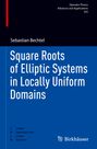 Sebastian Bechtel: Square Roots of Elliptic Systems in Locally Uniform Domains, Buch