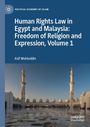 Asif Mohiuddin: Human Rights Law in Egypt and Malaysia: Freedom of Religion and Expression, Volume 1, Buch