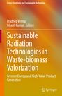 : Sustainable Radiation Technologies in Waste-biomass Valorization, Buch