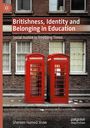 Shereen Hamed Shaw: Britishness, Identity and Belonging in Education, Buch