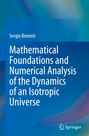 Sergio Benenti: Mathematical Foundations and Numerical Analysis of the Dynamics of an Isotropic Universe, Buch