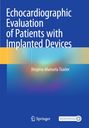 Titel: Echocardiographic Evaluation of Patients with Implanted Devices. Autor: Despina-Manuela Toader. Oben blau, unten Regenbogen.