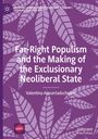 Valentina Ausserladscheider: Far-Right Populism and the Making of the Exclusionary Neoliberal State, Buch