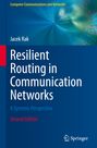 Jacek Rak: Resilient Routing in Communication Networks, Buch