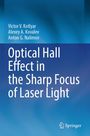 Buchtitel: "Optical Hall Effect in the Sharp Focus of Laser Light". Autoren: Victor V. Kotlyar, Alexey A. Kovalev, Anton G. Nalimov. Hintergrund in Blau.