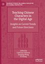 : Teaching Chinese Characters in the Digital Age, Buch