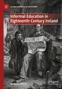 M. Wade Mahon: Informal Education in Eighteenth-Century Ireland, Buch