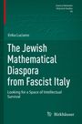 "Erika Luciano, The Jewish Mathematical Diaspora from Fascist Italy. Grünes Buchcover mit Birkhäuser-Logo unten."