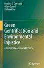 Heather E. Campbell: Green Gentrification and Environmental Injustice, Buch