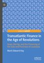 Mark Edward Hay: Transatlantic Finance in the Age of Revolutions, Buch