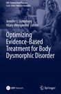 : Optimizing Evidence-Based Treatment for Body Dysmorphic Disorder, Buch