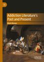 Mark Ronan: Addiction Literature's Past and Present, Buch