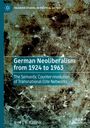 Arne I. A. Käthner: German Neoliberalism from 1924 to 1963, Buch