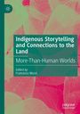 "Indigenous Storytelling and Connections to the Land: More-Than-Human Worlds, Edited by Francesca Mussi." Bunte Blätter im Hintergrund.
