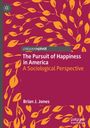 Brian J. Jones: The Pursuit of Happiness in America, Buch