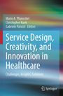 Service Design, Creativity, and Innovation in Healthcare. Oben sind drei Editorennamen. Farbverlauf im Hintergrund.