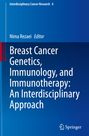 : Breast Cancer Genetics, Immunology, and Immunotherapy: An Interdisciplinary Approach, Buch
