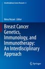 : Breast Cancer Genetics, Immunology, and Immunotherapy: An Interdisciplinary Approach, Buch
