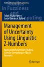 Management of Uncertainty Using Linguistic Z-Numbers, Buch