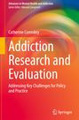 Catherine Comiskey: Addiction Research and Evaluation, Buch