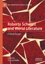 Roberto Schwarz and World Literature. Critical Essays, herausgegeben von Thomas Waller. Hintergrund: Rote Mosaikmuster.