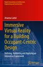 Arianna Latini: Immersive Virtual Reality for a Building Occupant-Centric Design, Buch