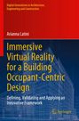 Arianna Latini: Immersive Virtual Reality for a Building Occupant-Centric Design, Buch