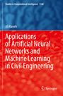Ali Kaveh: Applications of Artificial Neural Networks and Machine Learning in Civil Engineering, Buch