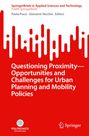 : Questioning Proximity - Opportunities and Challenges for Urban Planning and Mobility Policies, Buch