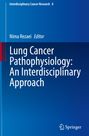 : Lung Cancer Pathophysiology: An Interdisciplinary Approach, Buch