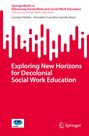 Annaline Caroline Sandra Keet: Exploring New Horizons for Decolonial Social Work Education, Buch