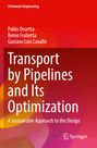 "Transport by Pipelines and Its Optimization: A Sustainable Approach to the Design", Autoren: Pablo Druetta, Remo Frabotta, Gustavo Luis Cavallo. Roter Hintergrund mit Farbverläufen. Logo von Springer unten rechts.