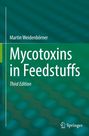 Titel: "Mycotoxins in Feedstuffs, Third Edition". Autor: Martin Weidenbörner. Eher schlichtes Design, grüner Hintergrund.