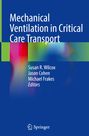 : Mechanical Ventilation in Critical Care Transport, Buch