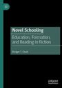 "Novel Schooling: Education, Formation, and Reading in Fiction" von Bridget T. Chalk. Dunkler Hintergrund mit grünem Randlinks.