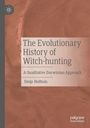 „The Evolutionary History of Witch-hunting: A Qualitative Darwinian Approach“, Steije Hofhuis. Brauner Hintergrund.