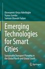 Oluwayemi-Oniya Aderibigbe: Emerging Technologies for Smart Cities, Buch