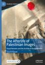 Azza El Hassan: The Afterlife of Palestinian Images, Buch