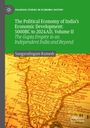 Sangaralingam Ramesh: The Political Economy of India's Economic Development: 5000BC to 2024AD, Volume II, Buch