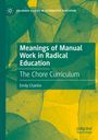Buchtitel: "Meanings of Manual Work in Radical Education", The Chore Curriculum von Emily Charkin. Grüner Hintergrund.
