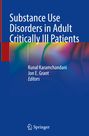 : Substance Use Disorders in Adult Critically Ill Patients, Buch