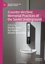 „(Counter-)Archive: Memorial Practices of the Soviet Underground“, herausgegeben von Klavdia Smola, Ilya Kukulin, Annelie Bachmaier. Illustration zeigt eine Wasserinstallation.