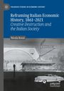 Nicola Rossi: Reframing Italian Economic History, 1861-2021, Buch
