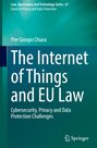 Pier Giorgio Chiara: The Internet of Things and EU Law, Buch