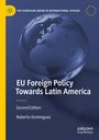 Titel: EU Foreign Policy Towards Latin America. Zweite Ausgabe. Autor: Roberto Dominguez. Blauer Globus.